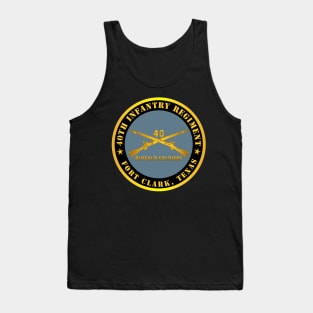 40th Infantry Regiment - Buffalo Soldiers - Fort Clark, TX w Inf Branch Tank Top